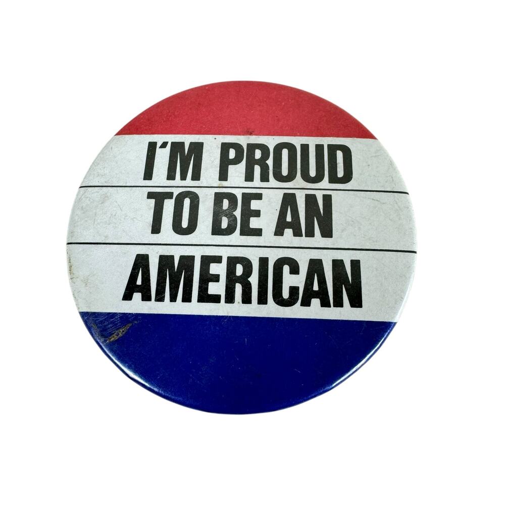 Vintage I'm Proud To Be An American Round Button‎ Pin Safety Pin Back